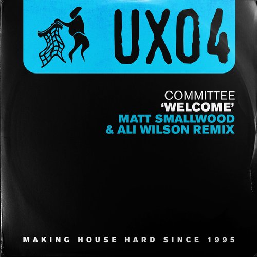 Committee - Welcome (Ali Wilson & Matt Smallwood Remix) [UNTIDYUX04]